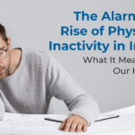 Alarming Rise of Physical Inactivity in India