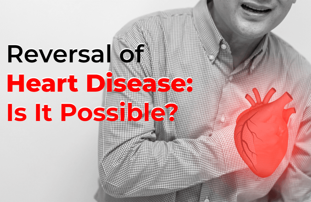 Reversal of Heart Disease